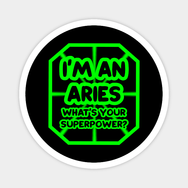 I'm an aries, what's your superpower? Magnet by colorsplash